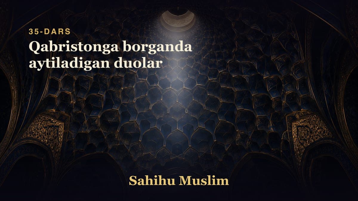 35 Qabristonga borganda aytiladigan duolar