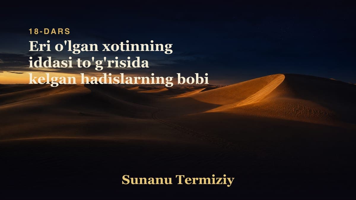 18 Eri o'lgan xotinning iddasi to'g'risida kelgan hadislarning bobi