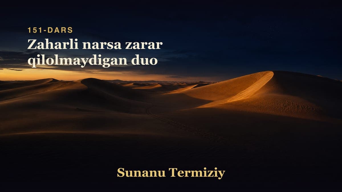 151 Zaharli narsa zarar qilolmaydigan duo