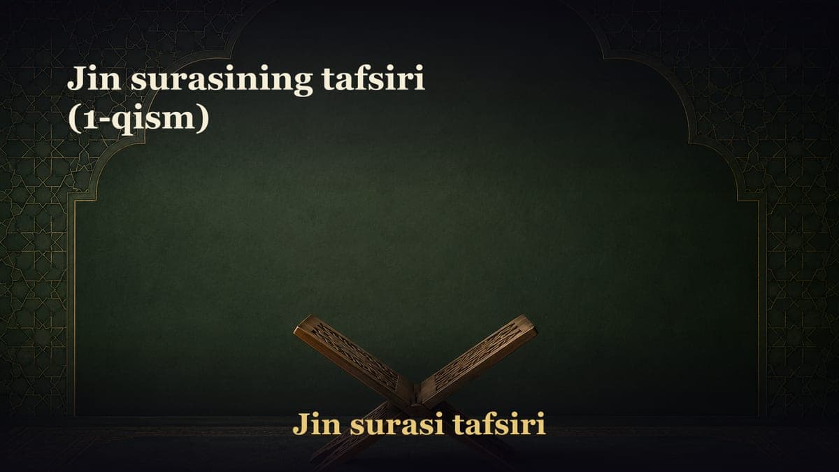 Jin surasining tafsiri (1-qism)