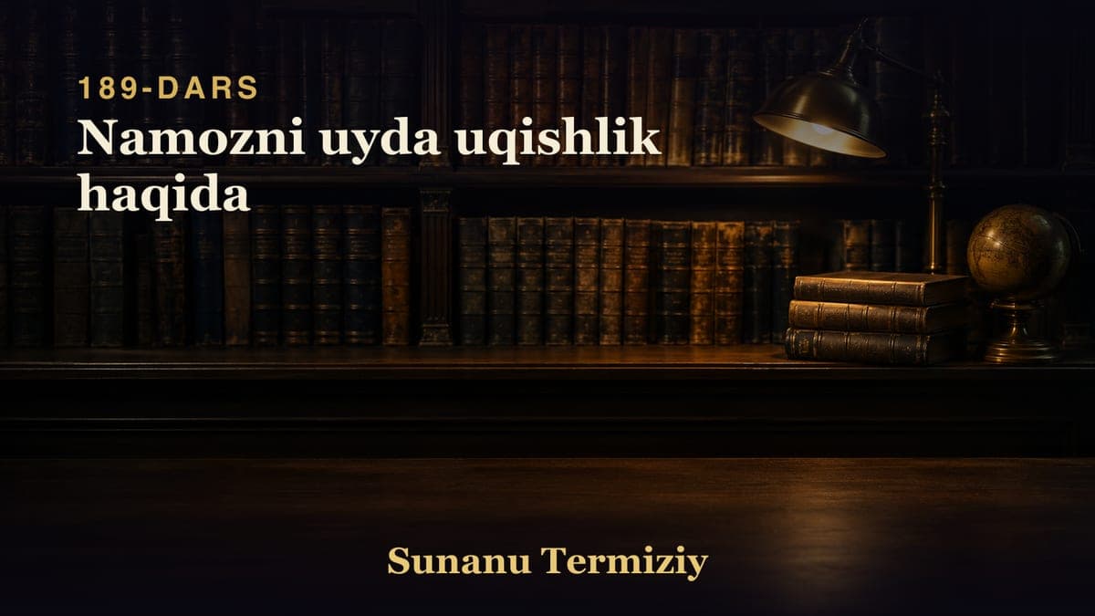 189 Namozni uyda uqishlik haqida