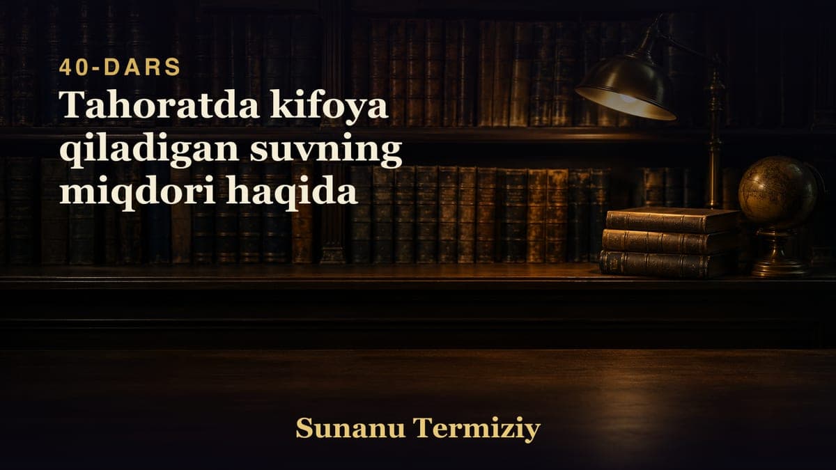 40 Tahoratda kifoya qiladigan suvning miqdori haqida