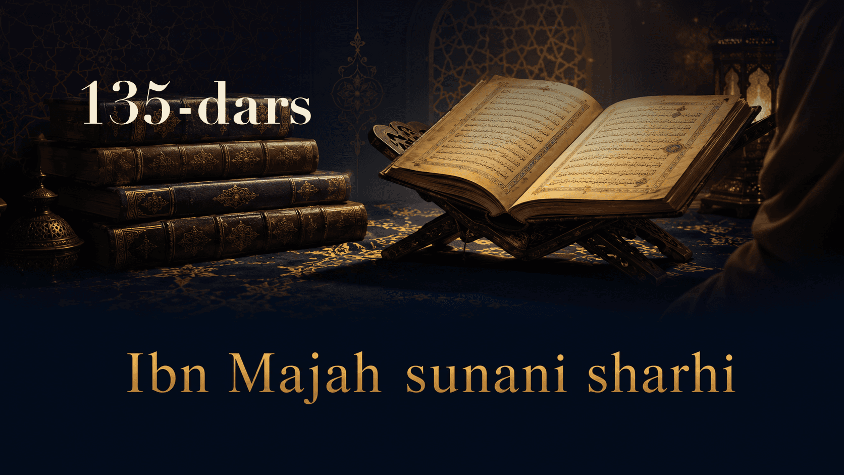 Ibn Majah sunani sharhi 135-136-darslar