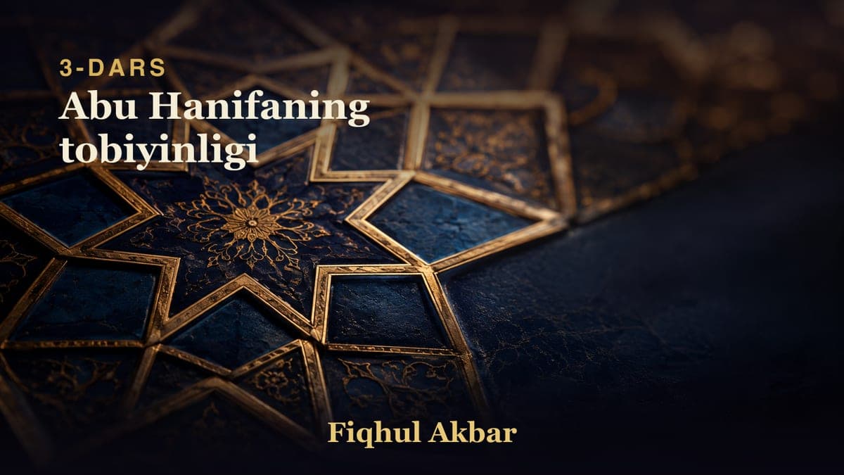 03 Abu Hanifaning tobiyinligi