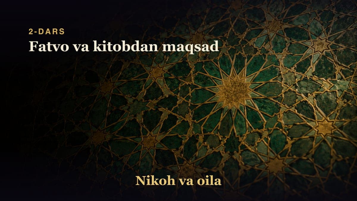 2-dars: Fatvo va kitobdan maqsad