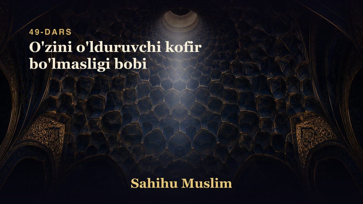 49 O'zini o'lduruvchi kofir bo'lmasligi bobi