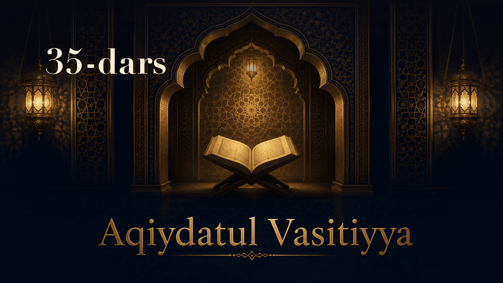 Aqiydatul Vasitiyya 35-dars