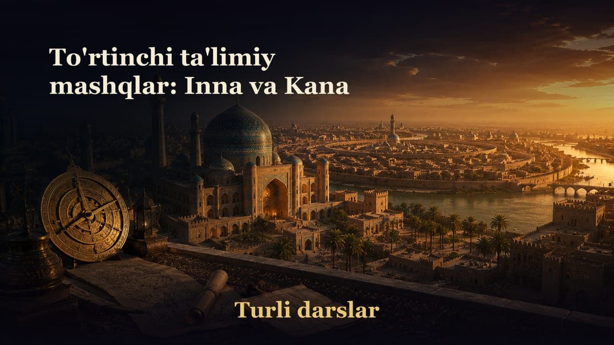 To'rtinchi ta'limiy mashqlar: Inna va Kana