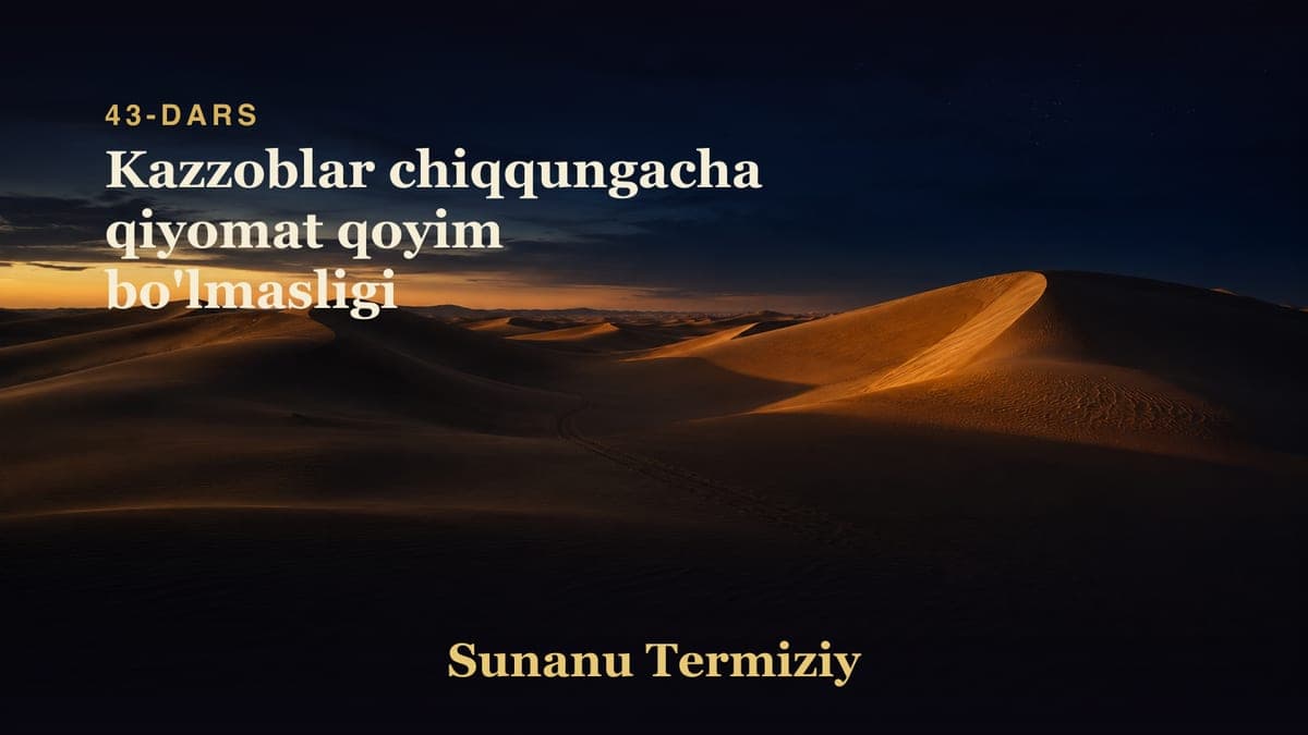 43 Kazzoblar chiqqungacha qiyomat qoyim bo'lmasligi