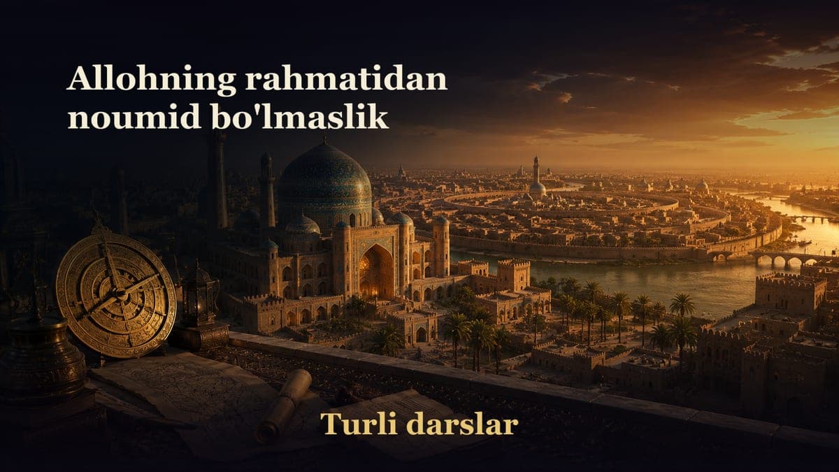 Allohning rahmatidan noumid bo'lmaslik