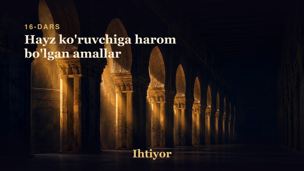 16 Hayz ko'ruvchiga harom bo'lgan amallar