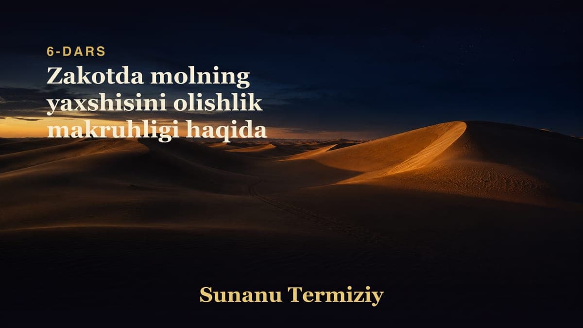 06 Zakotda molning yaxshisini olishlik makruhligi haqida