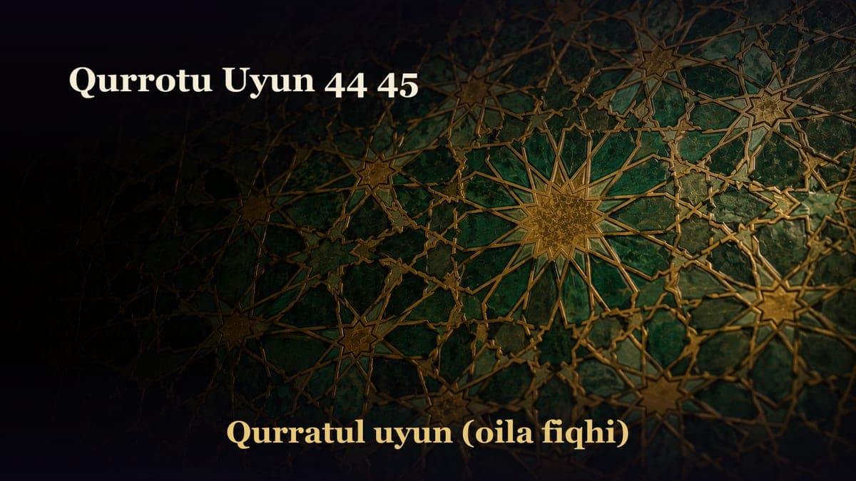 Qurrotu Uyun 44 45