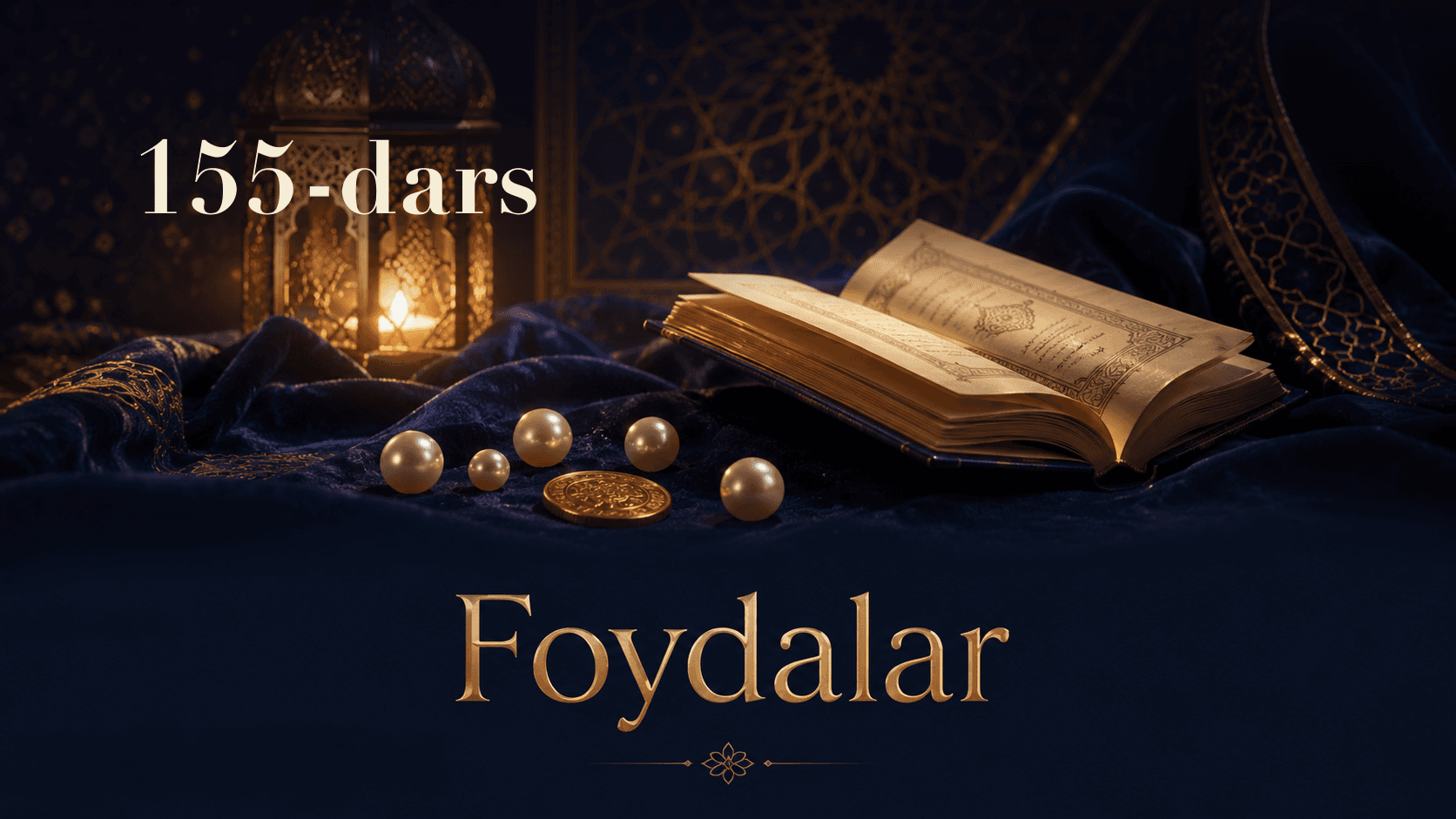 Foydalar 155-dars | Osmonlaru yerni yaratishni buyukligi