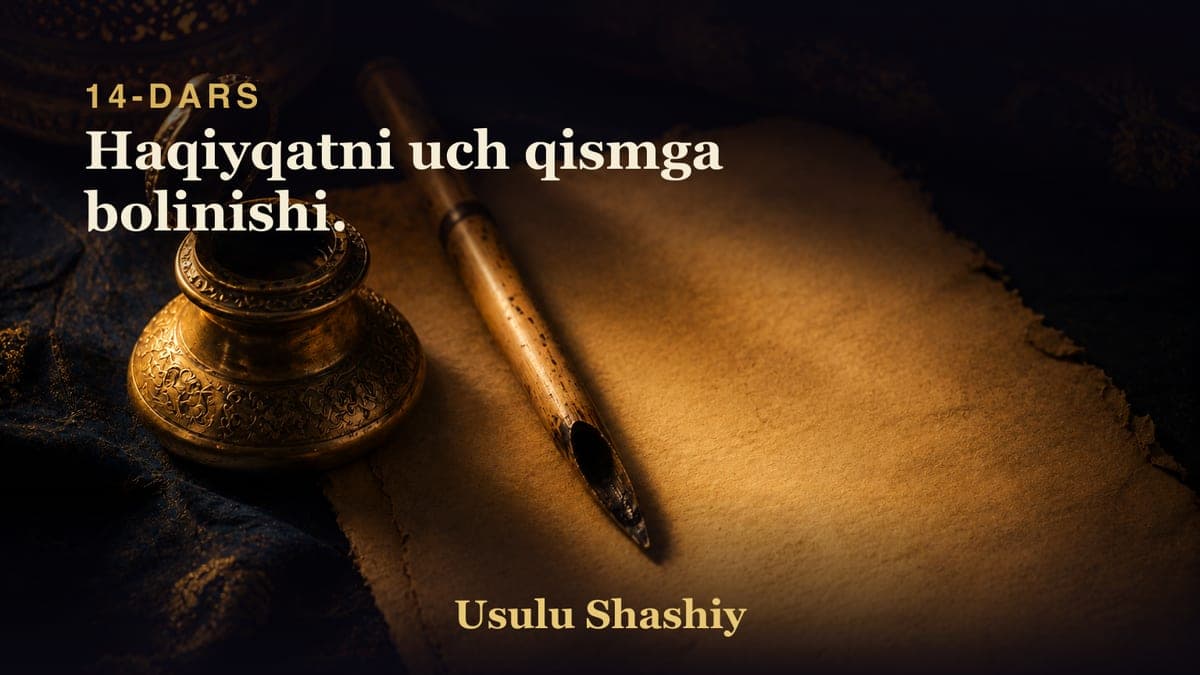 14 Haqiyqatni uch qismga bolinishi.