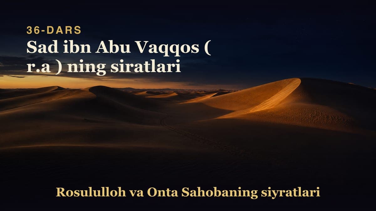 36 Sad ibn Abu Vaqqos ( r.a ) ning siratlari
