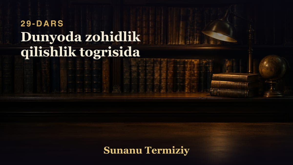 29 Dunyoda zohidlik qilishlik togrisida