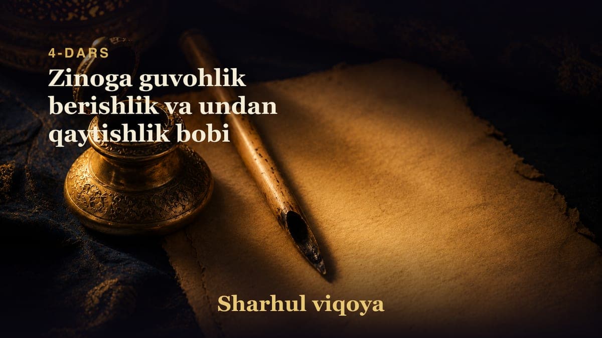 04 Zinoga guvohlik berishlik va undan qaytishlik bobi