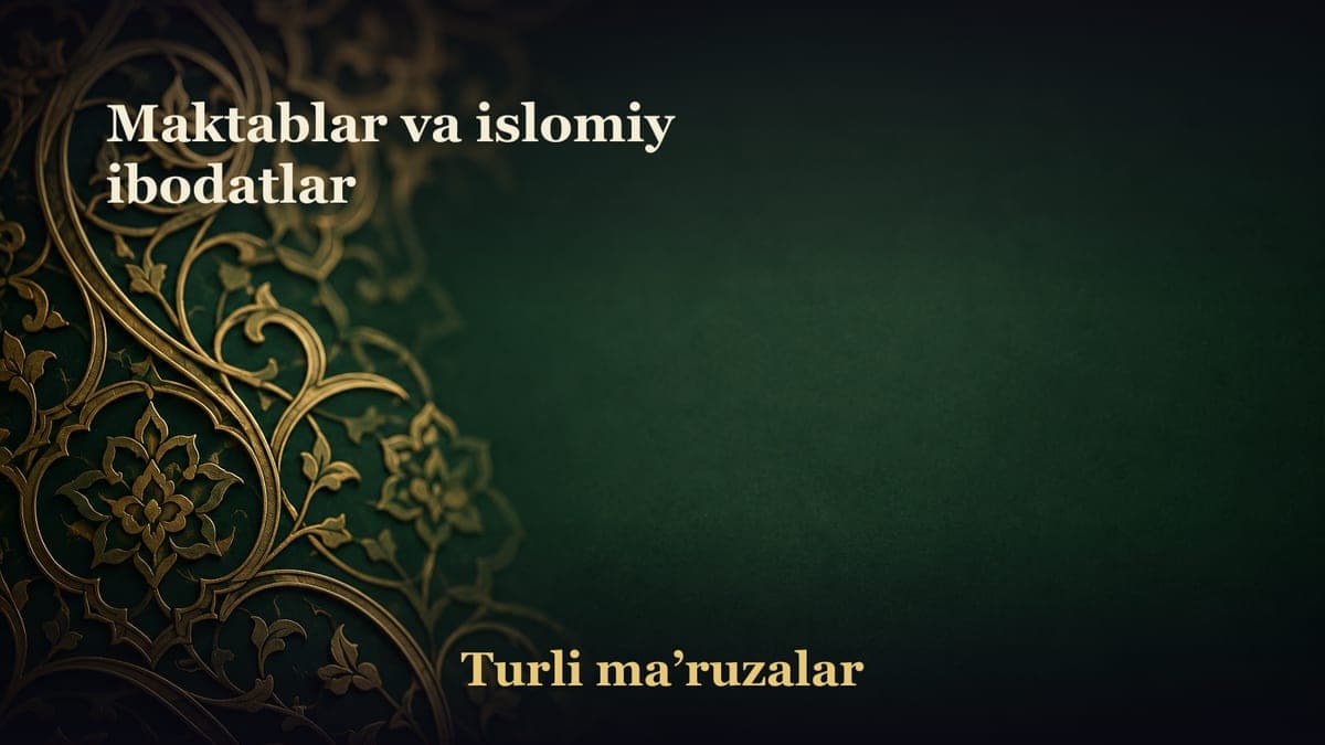 Maktablar va islomiy ibodatlar