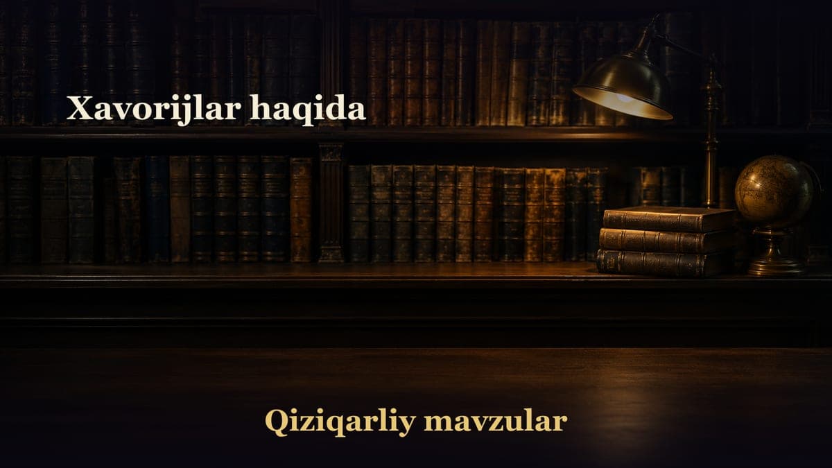 Xavorijlar haqida