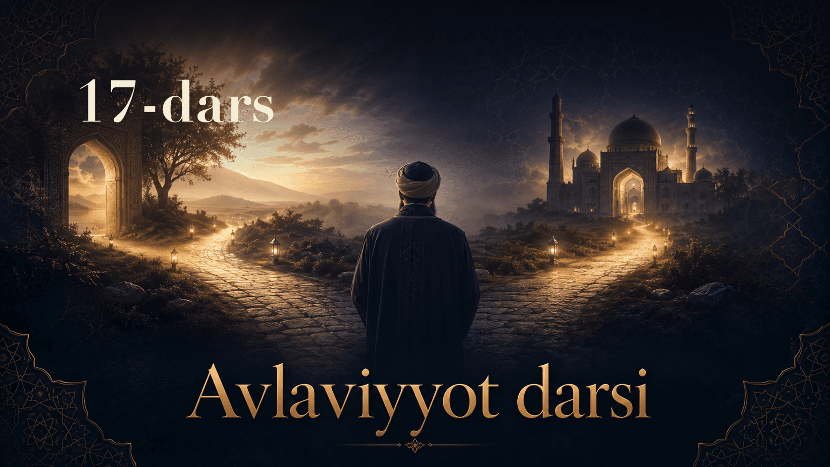 Avlaviyyot darsi 17-dars