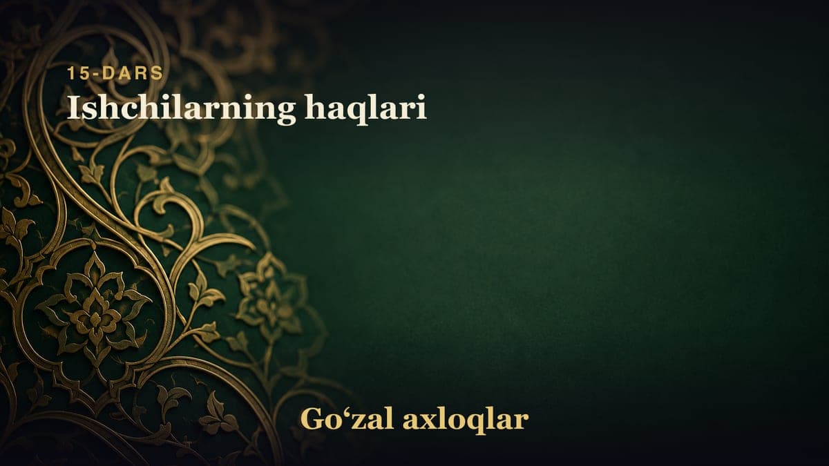 15-dars: Ishchilarning haqlari