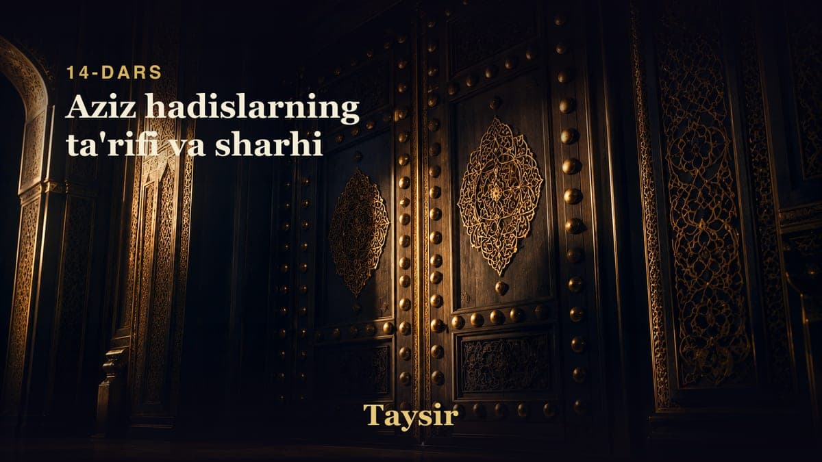 14 Aziz hadislarning ta'rifi va sharhi