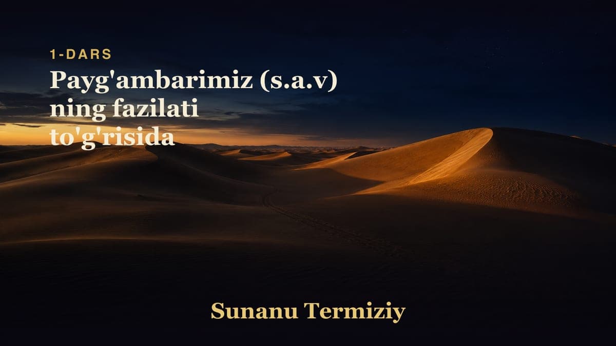 01 Payg'ambarimiz (s.a.v) ning fazilati to'g'risida