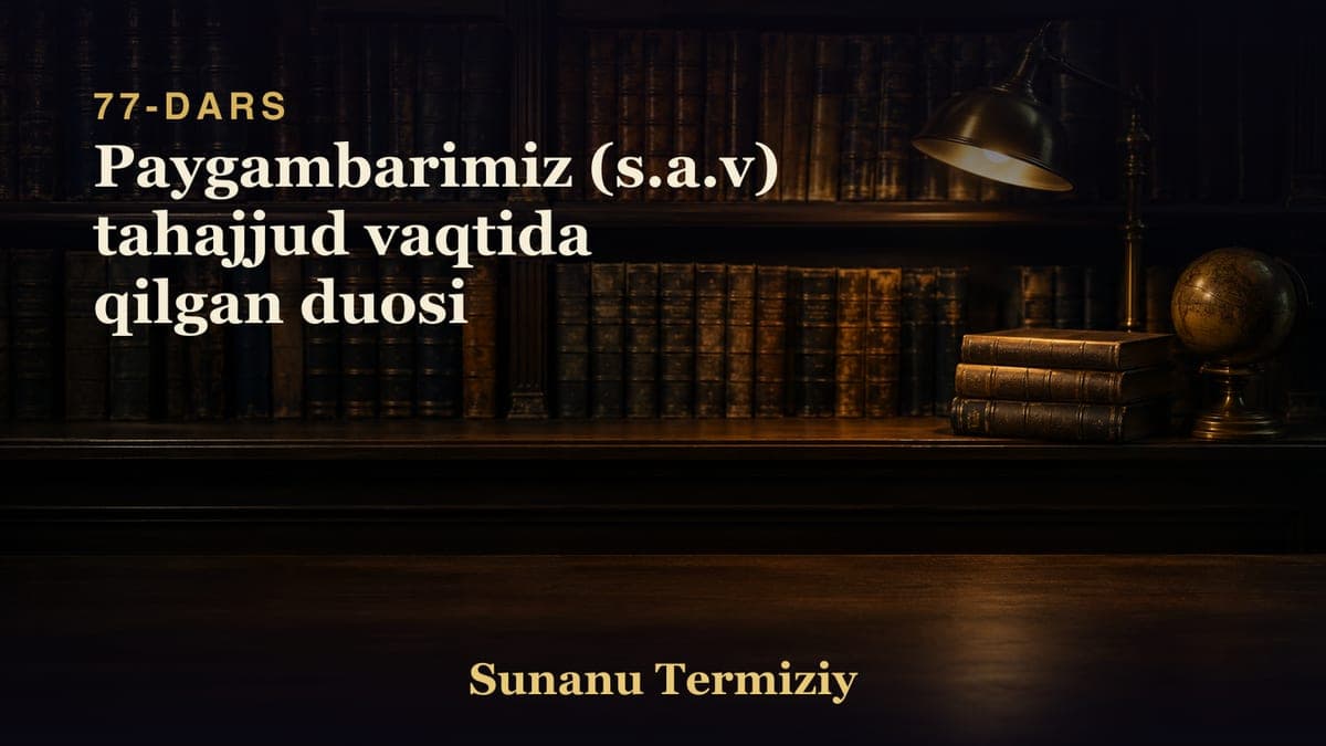 077 Paygambarimiz (s.a.v) tahajjud vaqtida qilgan duosi