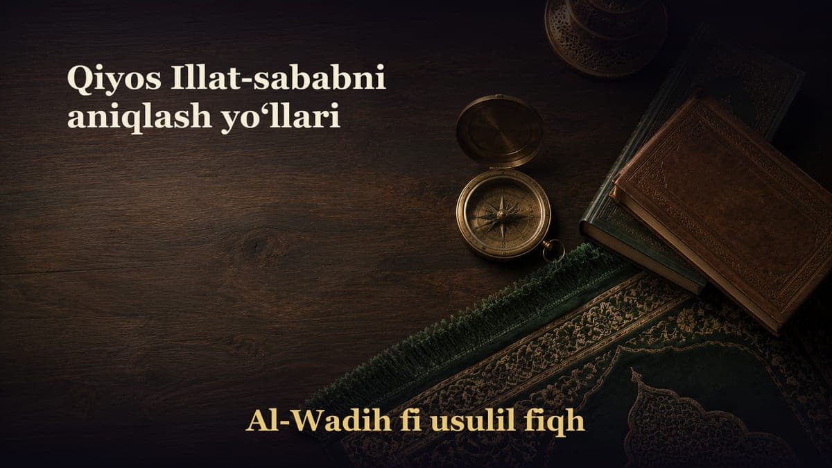 Qiyos Illat-sababni aniqlash yo‘llari