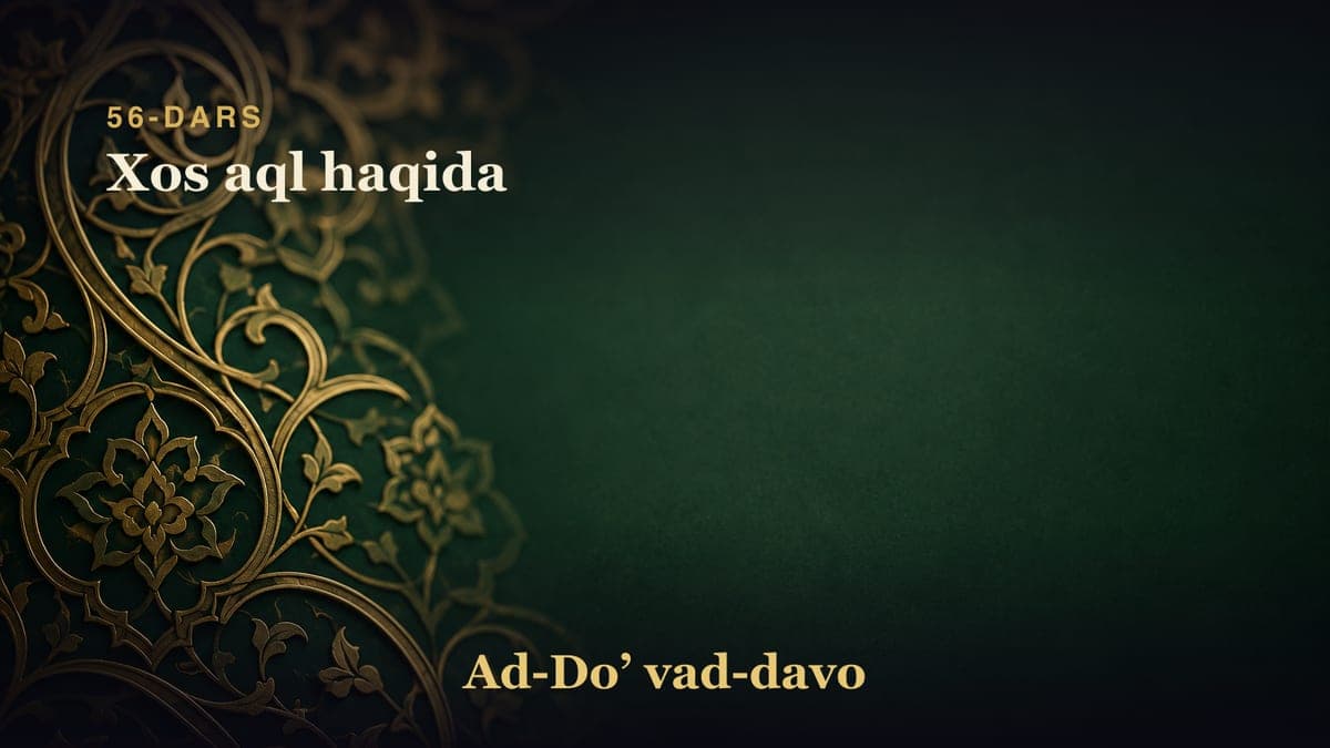 56-dars: Xos aql haqida