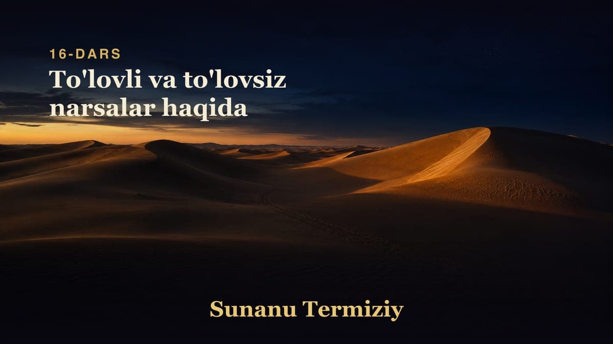 16 To'lovli va to'lovsiz narsalar haqida