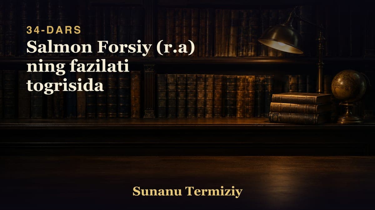 34 Salmon Forsiy (r.a) ning fazilati togrisida