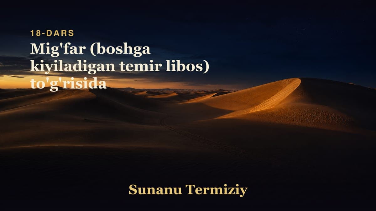 18 Mig'far (boshga kiyiladigan temir libos) to'g'risida