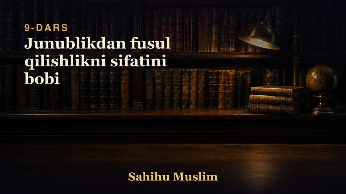 09 Junublikdan fusul qilishlikni sifatini bobi