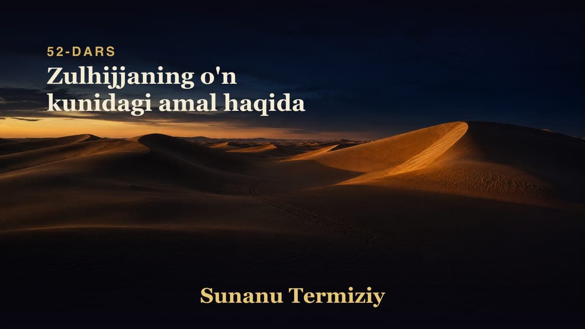 52 Zulhijjaning o'n kunidagi amal haqida